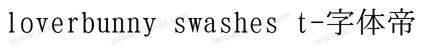 loverbunny swashes t字体转换